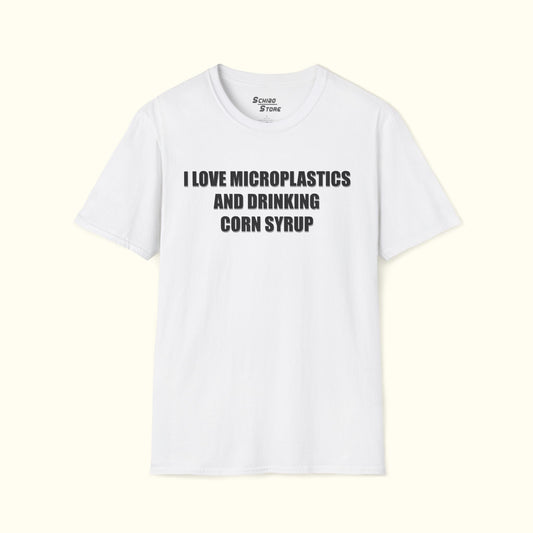 Microplastics and Corn Syrup Tee