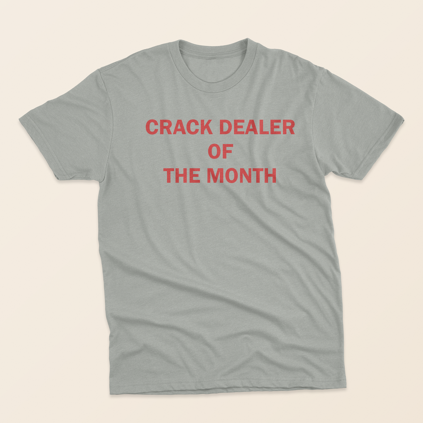 "Crack Dealer of the Month" - Unisex Tee