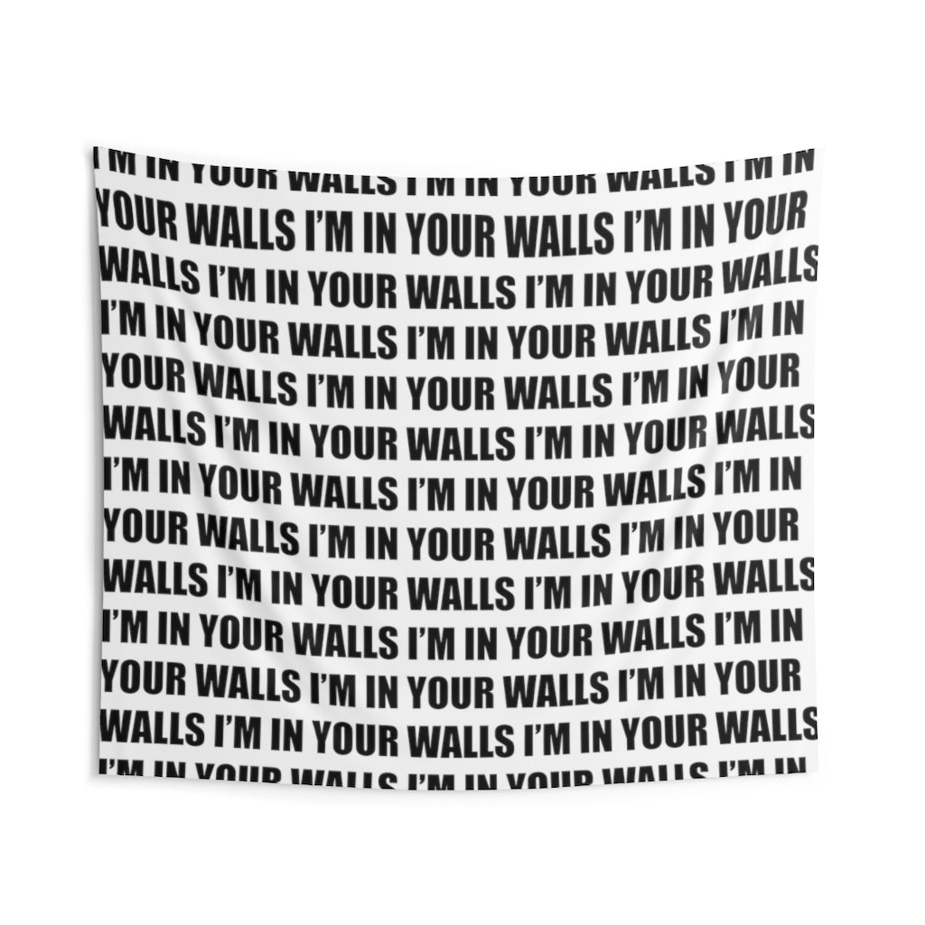 "I'm in your walls" - Wall Tapestry