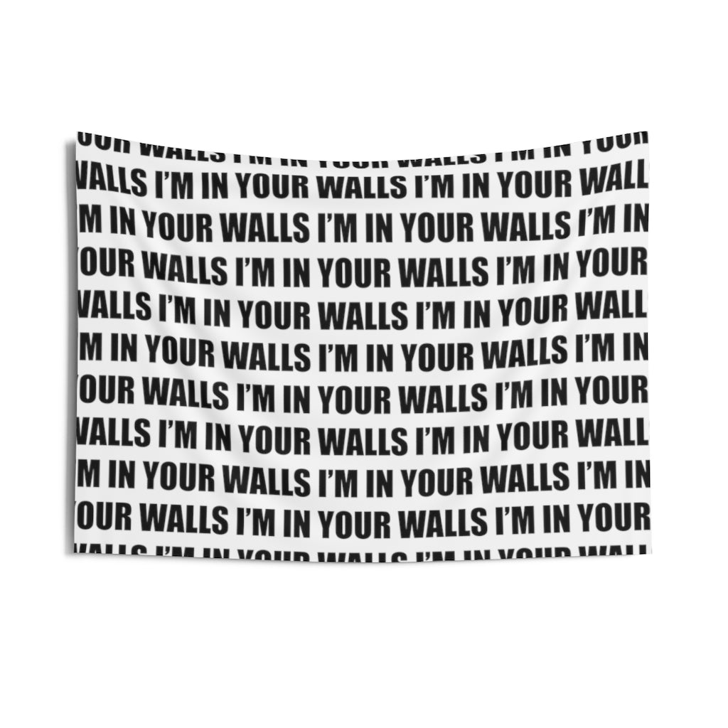 "I'm in your walls" - Wall Tapestry